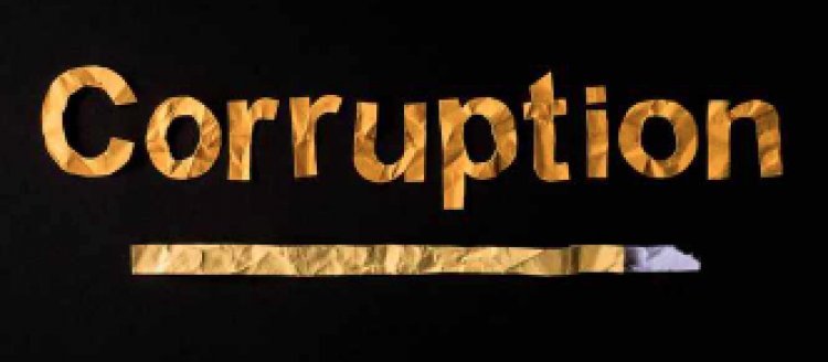 Here Is Why Corruption Is Getting Out of Hand.